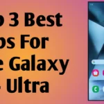 Best Apps For The Galaxy S24 Ultra